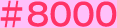 #8000